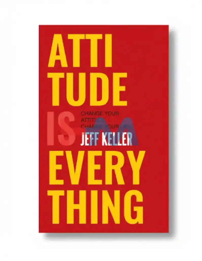 Attitude Is Everything Novel By Jeff Keller