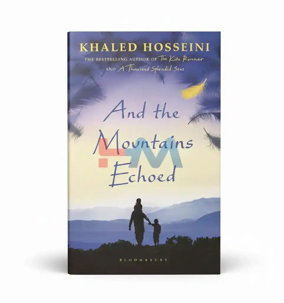 And the Mountains Echoed Novel by Khaled Hosseini