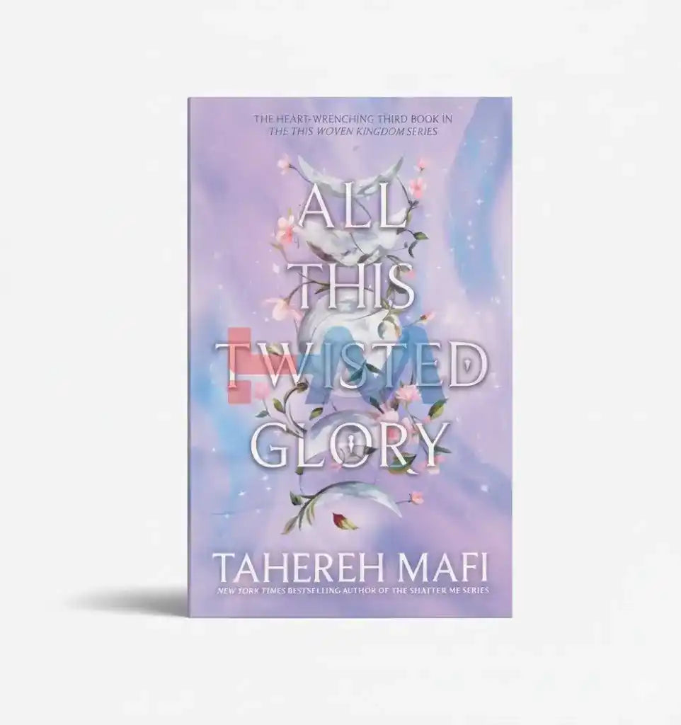 All This Twisted Glory Novel by Tahereh Mafi