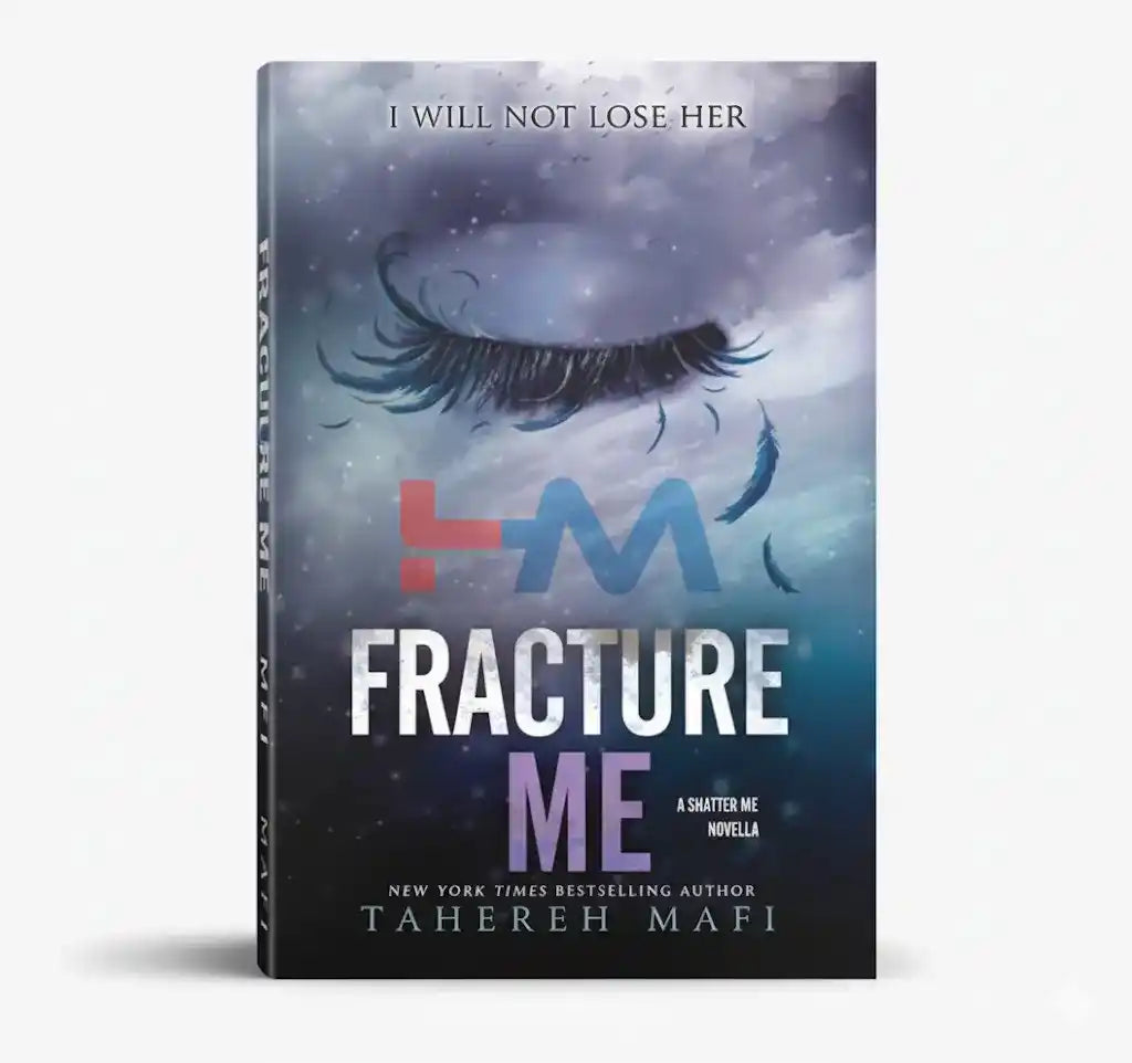 Fracture Me Novel by Tahereh Mafi