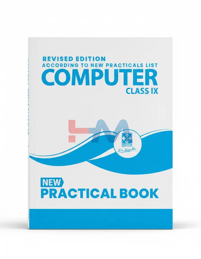 New Practical Computer Book For Class IX (Dr-Saifuddin)