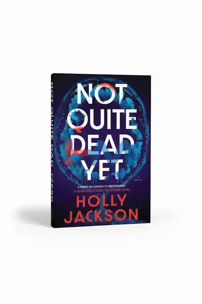 Not Quite Dead Yet Novel By Holly Jackson