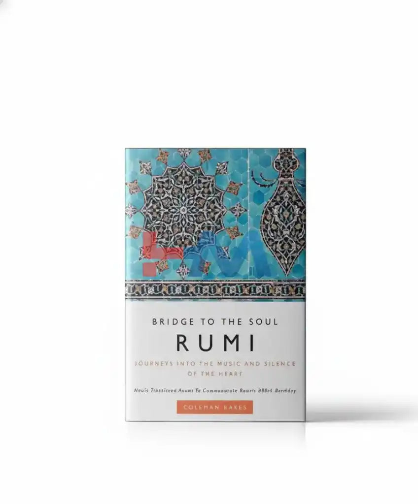 Rumi Bridge To The Soul Novel By Coleman Barks