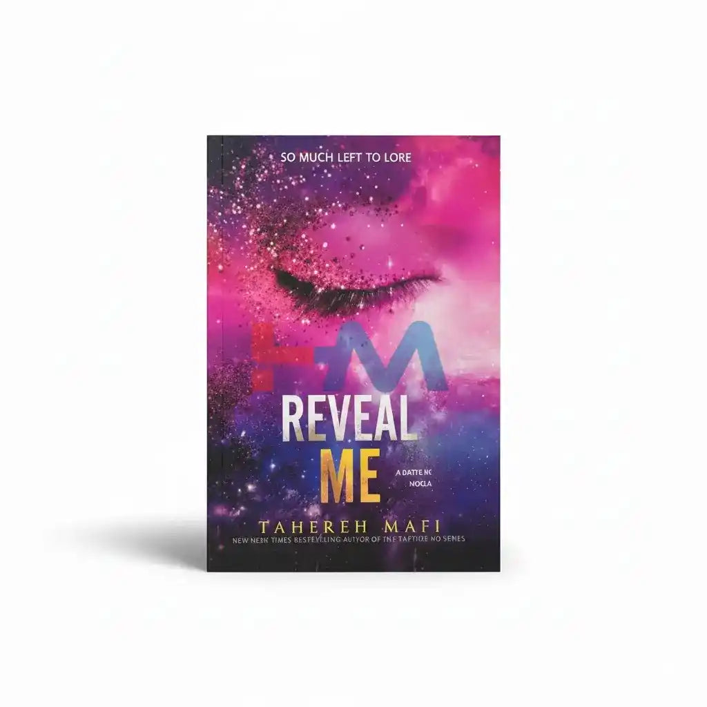 Reveal Me Novel by Tahereh Mafi