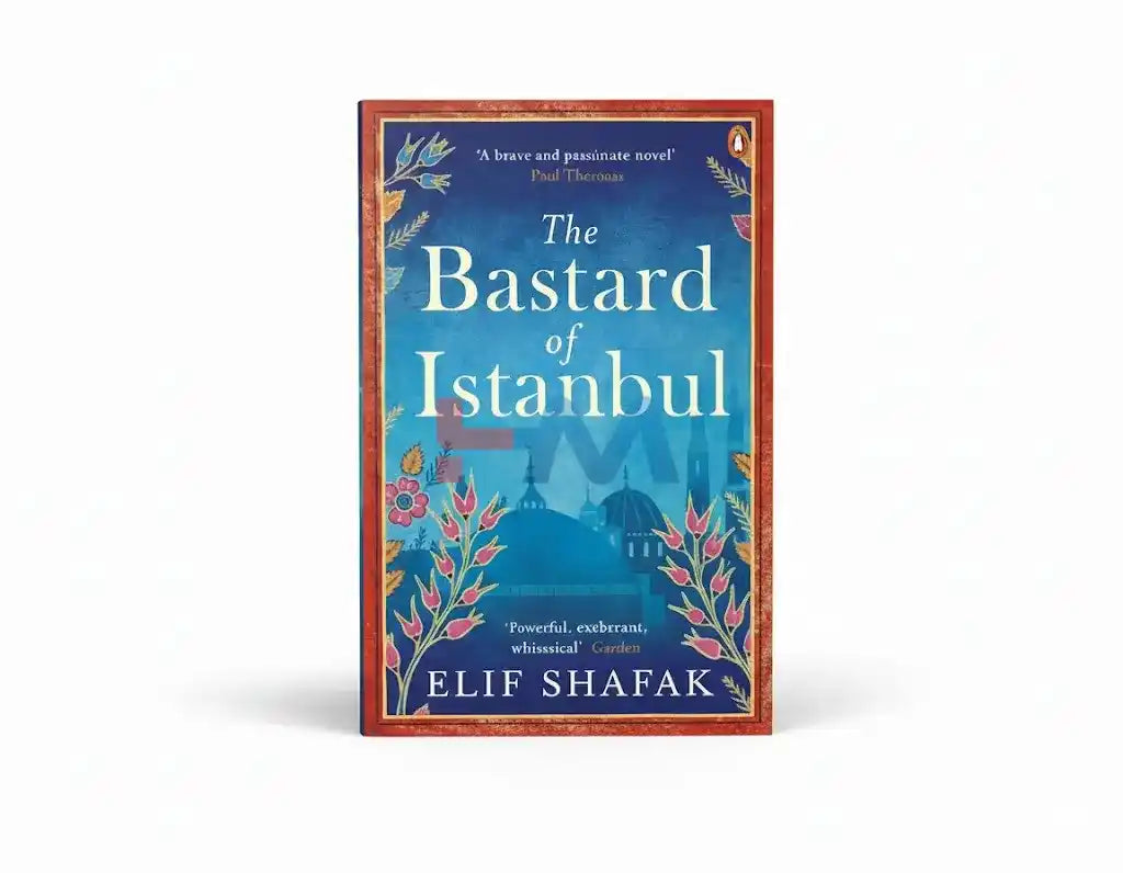 The Bastard Of Istanbul Novel By Elif Shafak