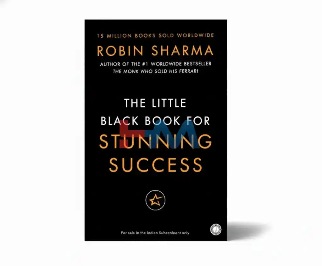 The Little Black Book For Stunning Success By Robin Sharma