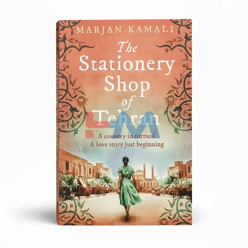 The Stationery Shop Of Tehran Novel By Marjan Kamali