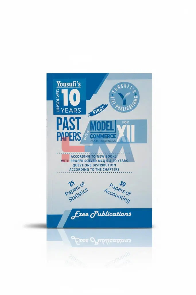 Yousufi's 10 Years Unsolved Past Papers XII Commerce