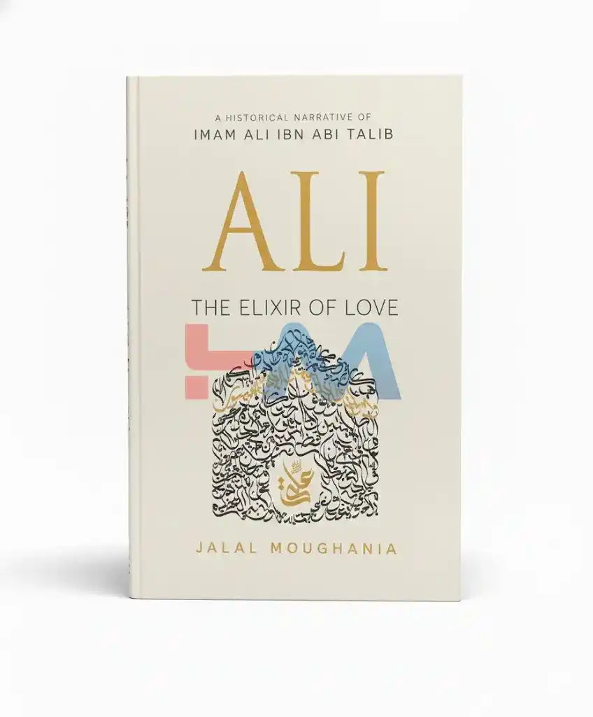 Ali The Elixir Of Love Novel by Jalal Moughania