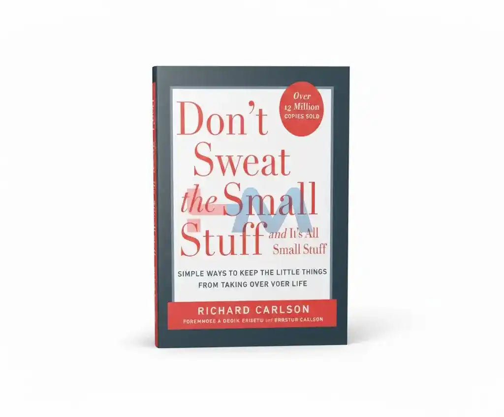 Don't Sweat The Small Stuff Novel By Richard Carlson