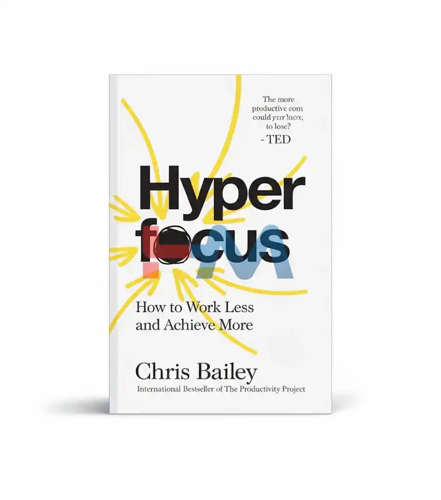 Hyper focus Novel By Chris Bailey
