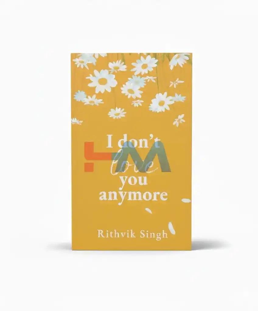 I Don't Love You Anymore Novel By Rithvik Singh
