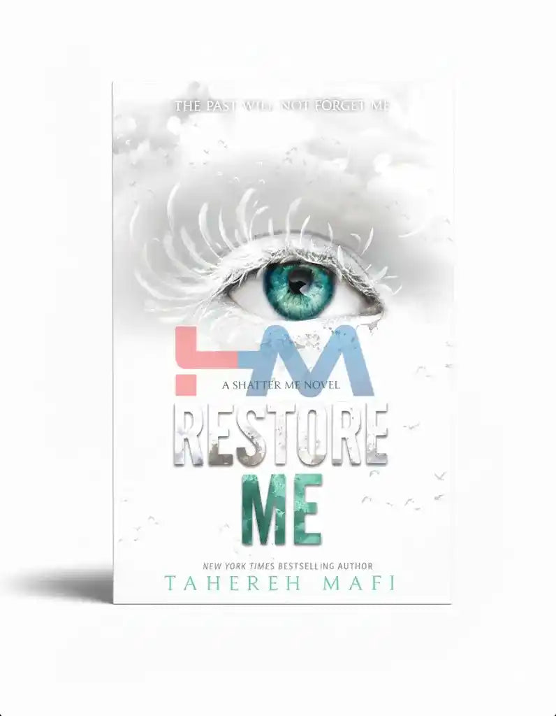 Restore Me Novel by Tahereh Mafi