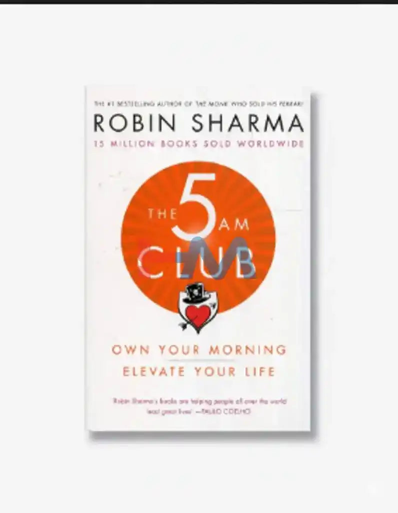 The 5 AM Club Novel By Robin Sharma