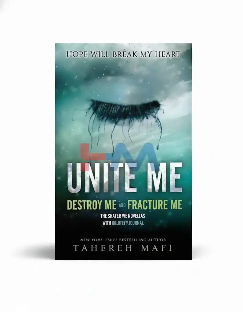 Unite Me Novel by Tahereh Mafi