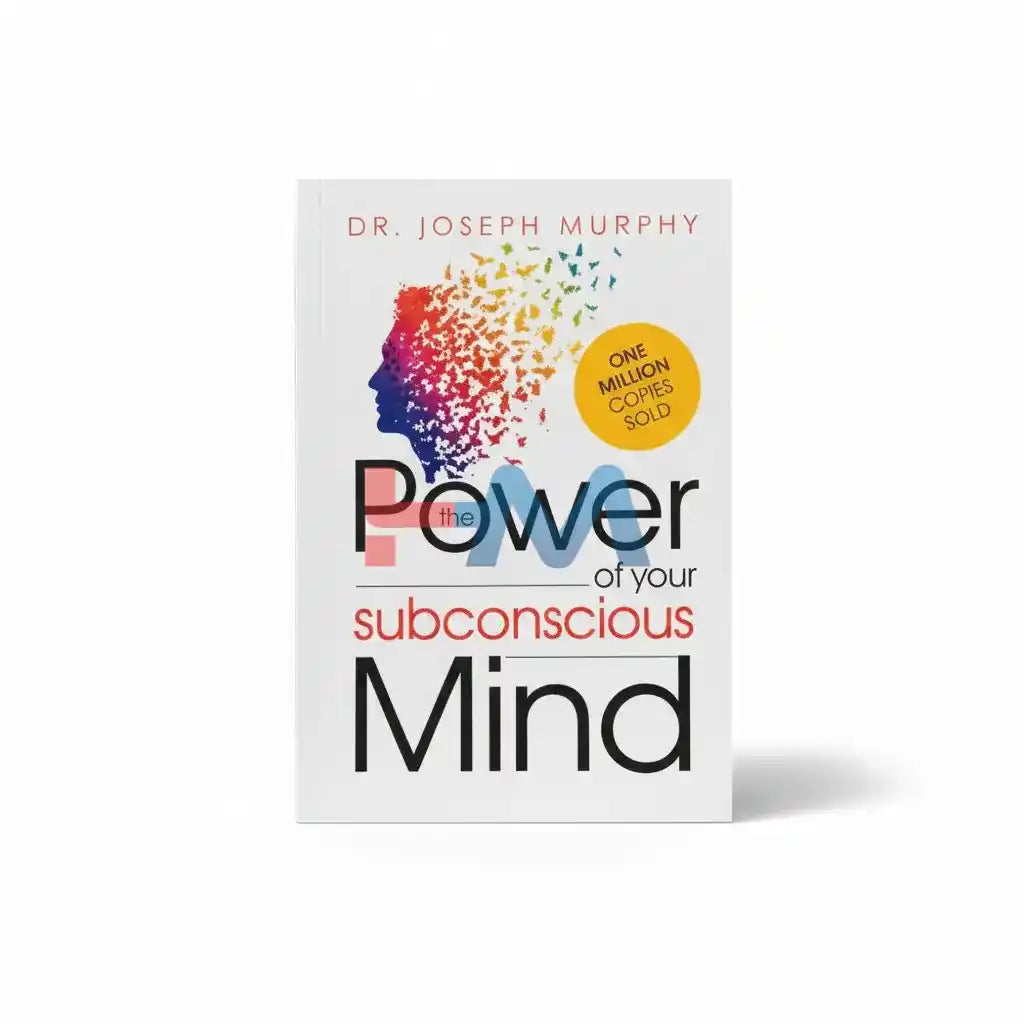 The Power Of Your Subconscious Mind Novel By Joseph Murphy