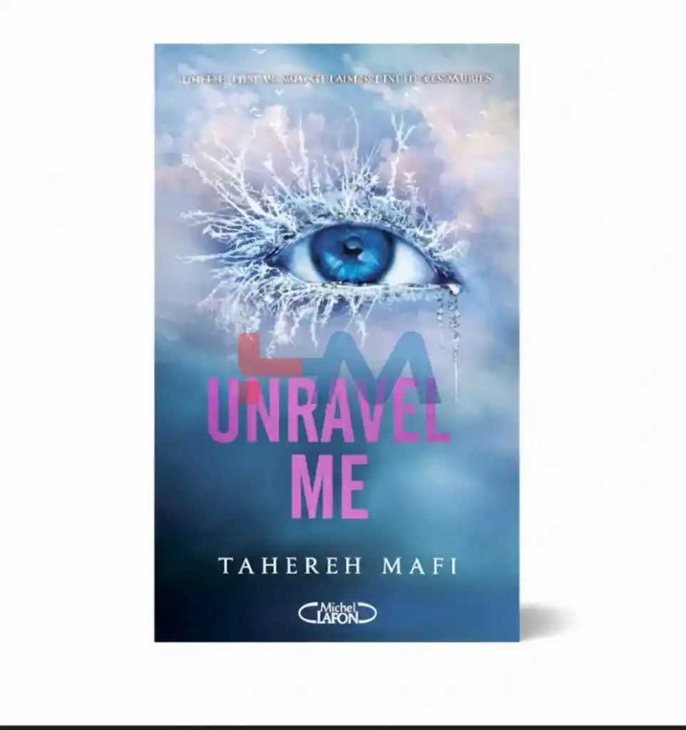 Unravel Me Novel by Tahereh Mafi